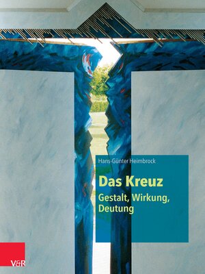 cover image of Das Kreuz – Gestalt, Wirkung, Deutung
